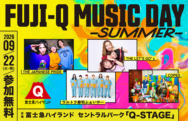 FUJI-Q MUSIC DAY -summer-